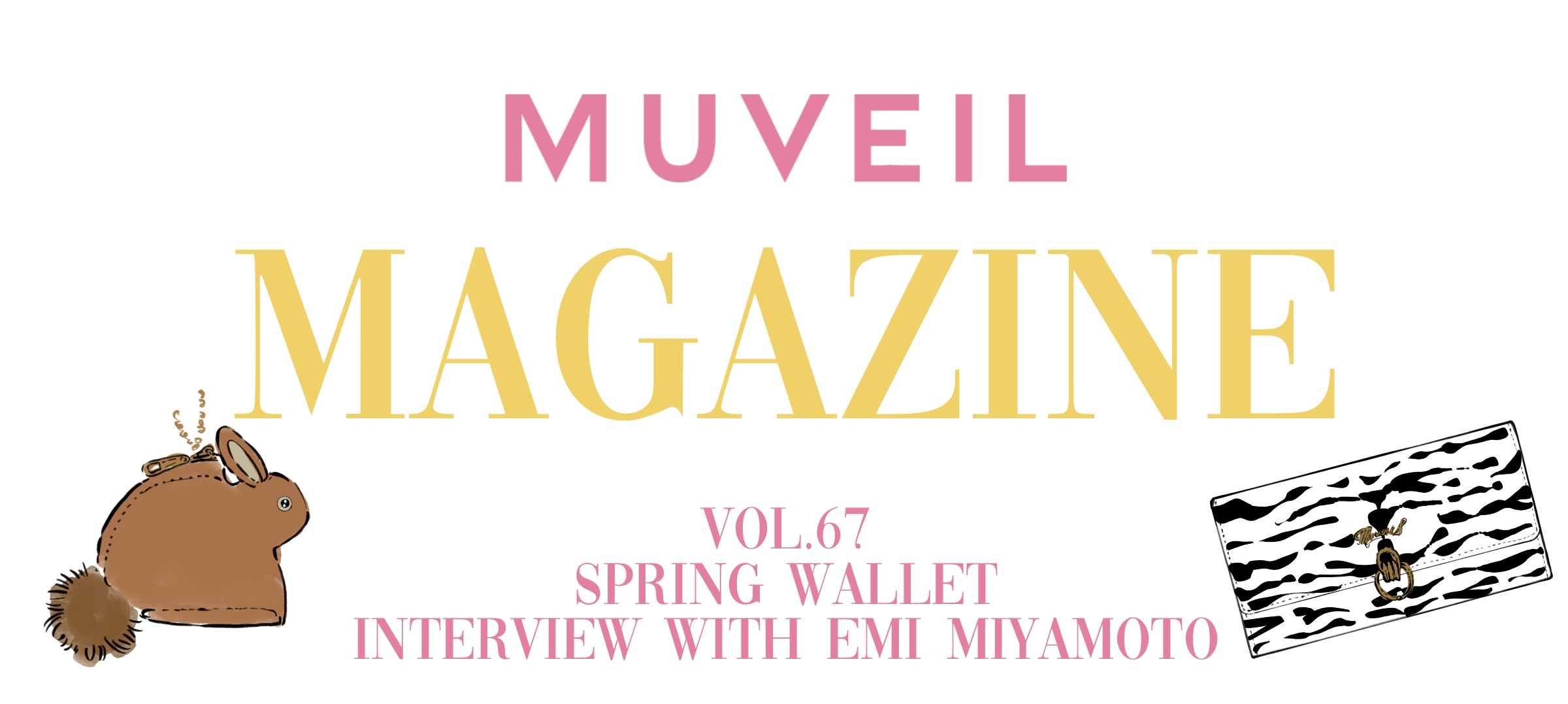 SPRING WALLET INTERVIEW WITH EMI MIYAMOTO